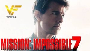 دانلود فیلم ماموریت غیر ممکن ۷ Mission: Impossible 7 2022