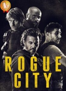 دانلود فیلم شهر یاغی Rogue City 2020