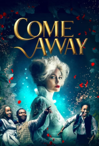 دانلود فیلم بیا دور Come Away 2020