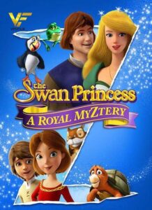 دانلود انیمیشن پرنسس قو: اسرار سلطنتی The Swan Princess: A Royal Myztery 2018