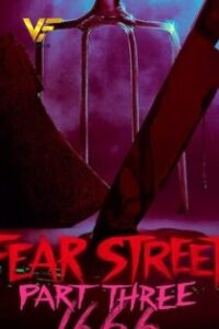 دانلود فیلم خیابان ترس 3 Fear Street 3 2021