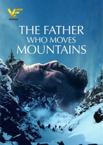 دانلود فیلم The Father Who Moves Mountains 2021
