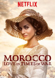 دانلود سریال مراکش: عشق در دوران جنگ Morocco: Love in Times of War 2017