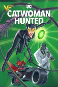 دانلود انیمیشن زن گربه ای : شکارشده Catwoman: Hunted 2022