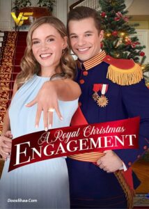 دانلود فیلم A Royal Christmas Engagement 2020