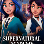 دانلود انیمیشن سریالی آکادمی فراطبیعی Supernatural Academy 2022