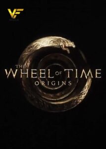 دانلود انیمیشن چرخ زمان The Wheel of Time: Origins 2021