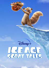 دانلود انیمیشن سریالی عصر یخبندان: داستان های اسکرات Ice Age: Scrat Tales 2022
