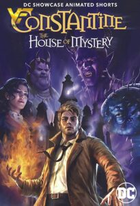 دانلود انیمیشن کنستانتین: خانه اسرارآمیز Constantine: The House of Mystery 2022