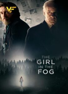 دانلود فیلم دختری در مه The Girl in the Fog 2017 دوبله فارسی