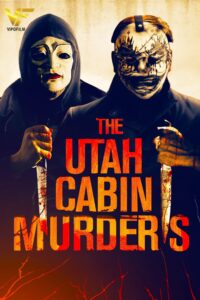 دانلود فیلم قاتلان کلبه یوتا The Utah Cabin Murders 2019