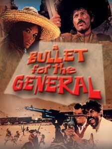 دانلود فیلم گلوله ای برای ژنرال A Bullet for the General 1967
