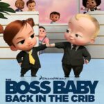دانلود انیمیشن سریالی بچه رئیس: بازگشت به گهواره The Boss Baby: Back in the Crib 2022