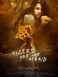دانلود فیلم ببرها نمی ترسند Tigers Are Not Afraid 2017