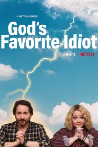 دانلود سریال احمق مورد علاقه خدا God’s Favorite Idiot 2022