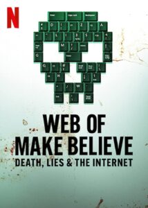 Web of Make Believe Death Lies and the Internet