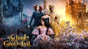 دانلود فیلم مدرسه خیر و شر The School for Good and Evil 2022