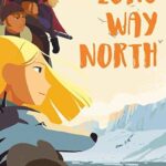 دانلود انیمیشن راه طولانی شمال Long Way North 2015 دوبله فارسی