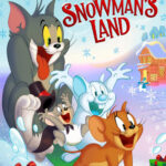 دانلود انیمیشن تام و جری Tom and Jerry: Snowman’s Land 2022
