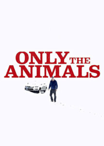 دانلود فیلم فقط حیوانات Only the Animals 2019