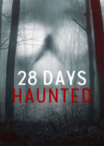 دانلود سریال 28 روز تسخیر شده Twenty Eight 28 Days Haunted 2022