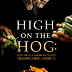دانلود مستند دستپخت بی نظیر High on the Hog 2021