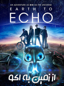 دانلود فیلم از زمین به اکو Earth to Echo 2014 دوبله فارسی