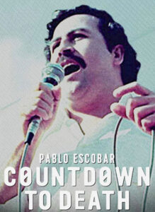 Pablo-Escobar-Countdown-to-Death-2017