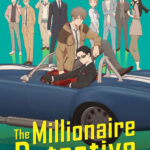 دانلود انیمه ژاپنی کارآگاه میلیونر: مانده حساب نامحدود The Millionaire Detective 2020