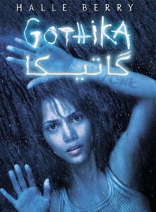 دانلود فیلم گوتیکا Gothika 2003 دوبله فارسی