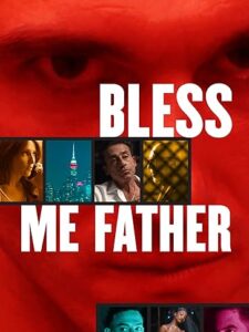 دانلود فیلم به من برکت بده پدر Bless Me Father 2023