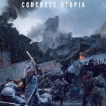 دانلود فیلم کره ای آرمان شهر بتنی Concrete Utopia 2023