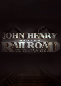 John-Henry-and-the-Railroad-2013