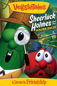 VeggieTales-Sheerluck-Holmes-and-the-Golden-Ruler-2006