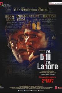 دانلود فیلم هندی کیا دیلی کیا لاهور 2014 Kya Dilli Kya Lahore
