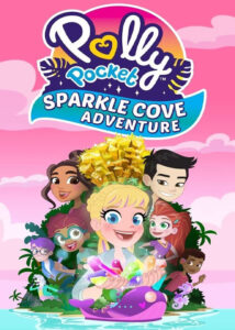 دانلود انیمیشن پالی پاکت Polly Pocket: Sparkle Cove Adventure 2023 دوبله فارسی