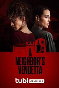 دانلود فیلم انتقام همسایه A Neighbor's Vendetta 2023