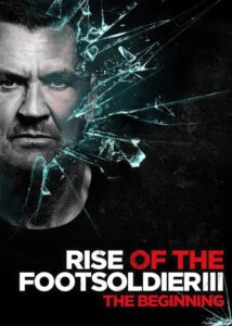 دانلود فیلم ظهور سرباز پیاده 3 Rise of the Footsoldier 3 2017