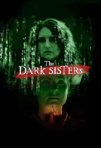دانلود فیلم خواهران تاریکی The Dark Sisters 2023