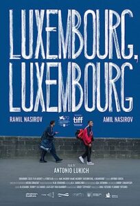 دانلود فیلم لوکزامبورگ لوکزامبورگ 2022 Luxembourg Luxembourg