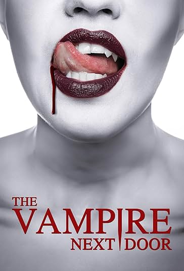 The Vampire Next Door 2024   دانلود فیلم همسایه خون آشام The Vampire Next Door 2024 