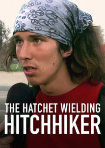 دانلود مستند مسافر تبرزن The Hatchet Wielding Hitchhiker 2023