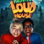 دانلود فیلم خانه تسخیر شده خانواده لاود A Really Haunted Loud House 2023