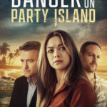 دانلود فیلم خطر در جزیره مهمانی Danger on Party Island 2024
