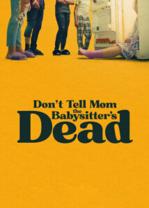 دانلود فیلم به مامان نگو پرستار بچه مرده Dont Tell Mom the Babysitters Dead 2024