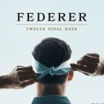مستند فدرر: دوازده روز پایانی Federer: Twelve Final Days 2024