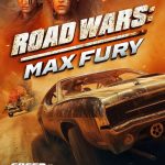فیلم جنگ جاده‌ای: مکس فیوری Road Wars: Max Fury 2024