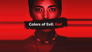 نقد و بررسی فیلم رنگ های شیطان قرمز (Colors of Evil Red 2024)