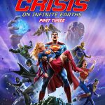 انیمیشن لیگ عدالت: بحران در زمین های بی نهایت قسمت سوم Crisis on Infinite Earths – Part Three 2024