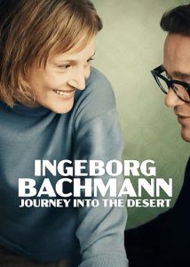 فیلم اینگه بورگ باخمان: سفر به بیابان Ingeborg Bachmann: Journey Into the Desert 2023